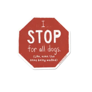 Stop For Dogs Sticker